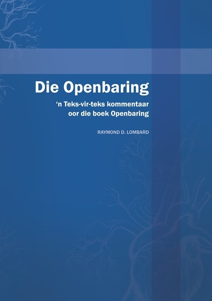 Die Openbaring : 'n vers-vir-vers kommentaar-0